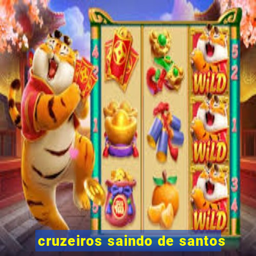 cruzeiros saindo de santos