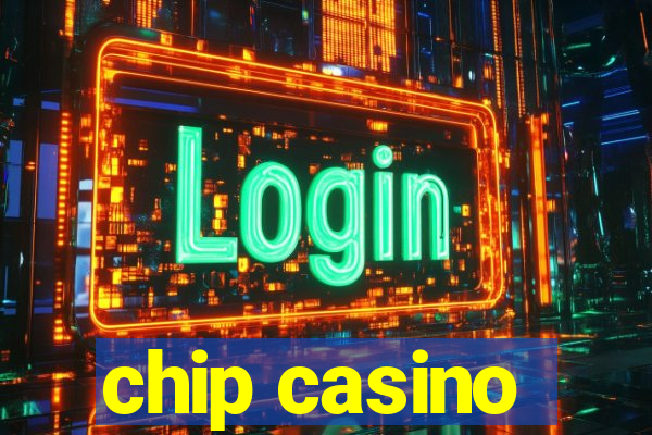 chip casino