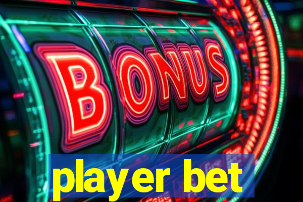 player bet