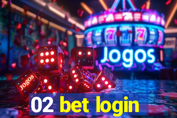 02 bet login